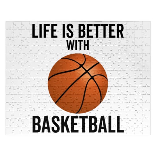 Life is Better With Basketball Jigsaw Puzzles