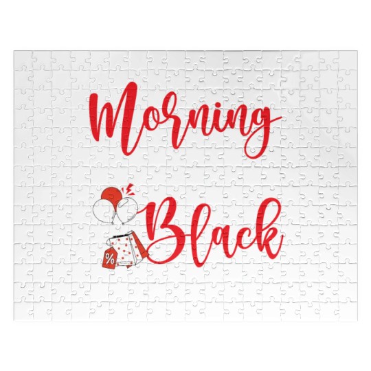 I'm Only A Morning Person On Black Friday Jigsaw Puzzles