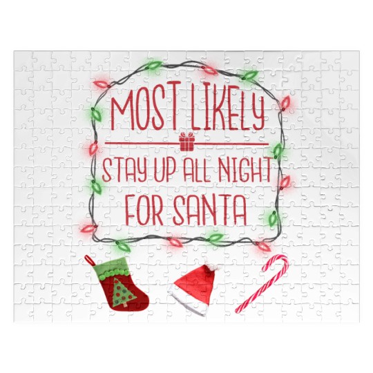 Most Likely To Stay All Night For Santa Jigsaw Puzzles