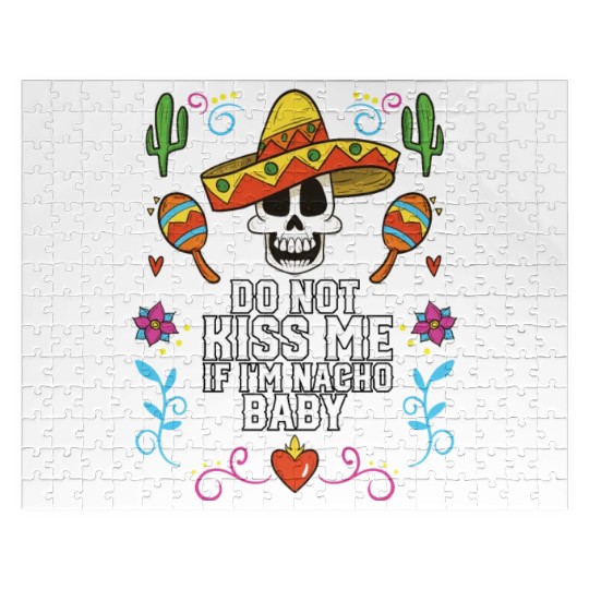 Do Not Kiss Me If I'm Nacho Baby Mexican Food Jigsaw Puzzles