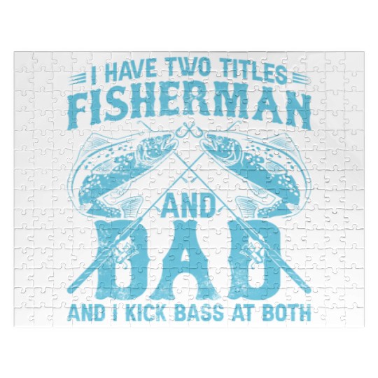 I Have Two Titles Fisherman Dad Bass Fishing Fathe Jigsaw Puzzles