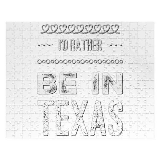 I love Texas . I'd rather be in Texas. Cute Vacay Jigsaw Puzzles