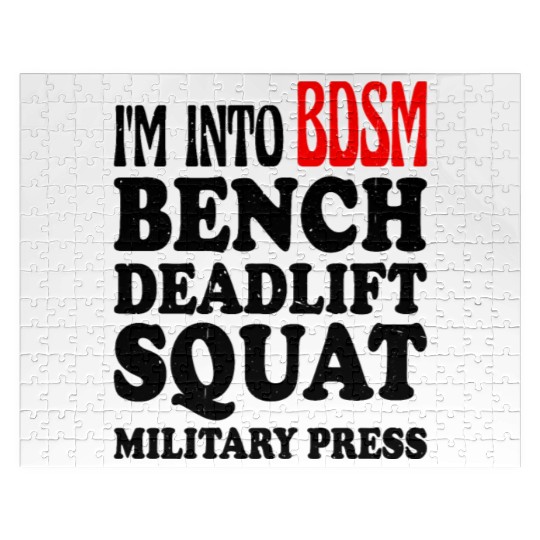 Im Into BDSM Bench Squat Deadlift Military Press13 Jigsaw Puzzles
