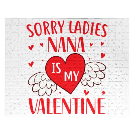 Sorry Ladies Nana is my Valentine,Valentines Day Jigsaw Puzzles