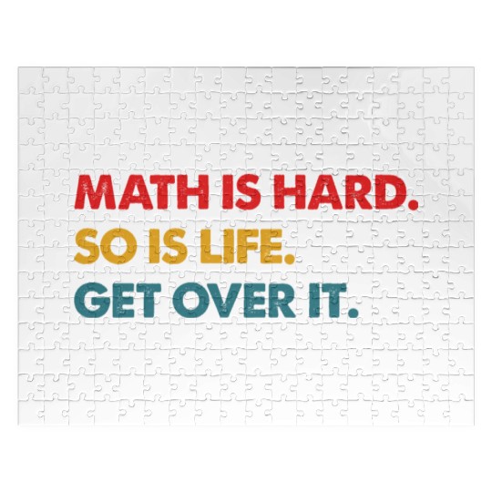 Math Is Hard So Is Life Get Over It Vintage Jigsaw Puzzles