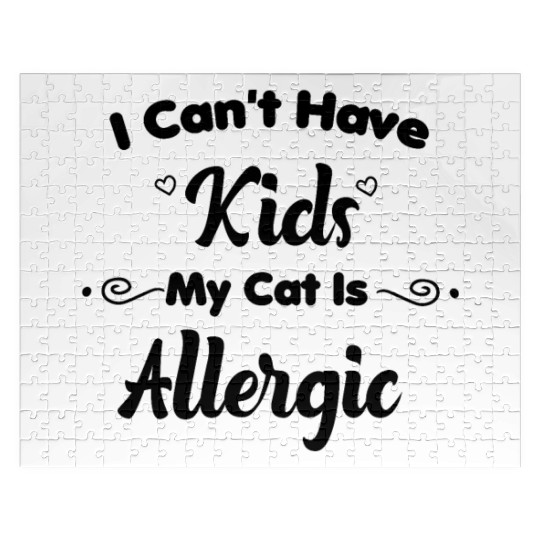 I Can't Have Kids My Cat Is Allergic Cat Mom Jigsaw Puzzles