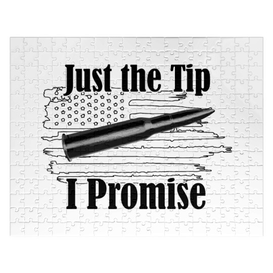 Just The Tip I Promise Bullet On Distressed Flag Jigsaw Puzzles
