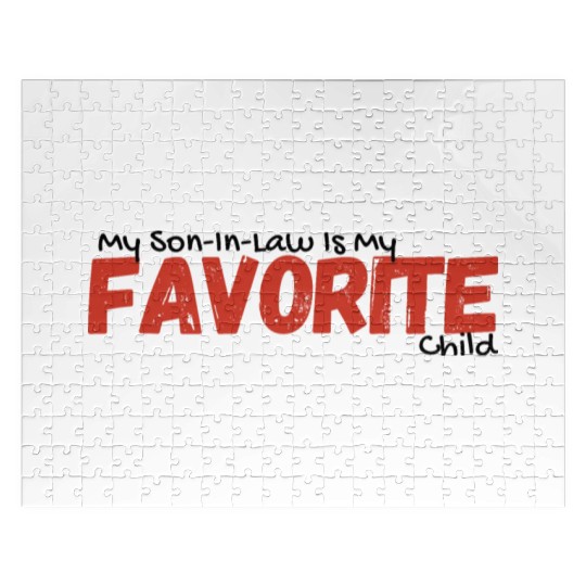 My Son-In-Law Is My Favorite Child Jigsaw Puzzles