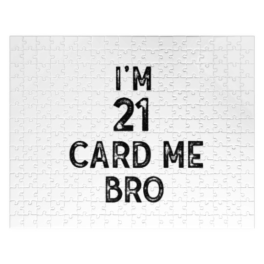 I'm 21 Card Me Bro 21 Years Old 21st Birthday Jigsaw Puzzles