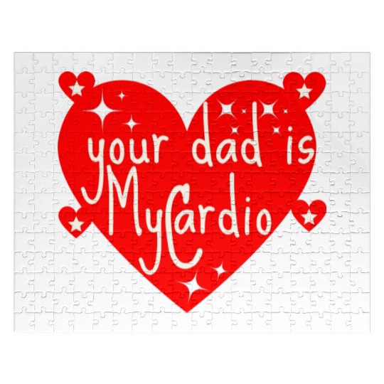 your dad is my cardio, Valentine's day gift Jigsaw Puzzles