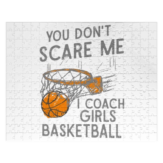 You Don't Scare Me I Coach Girls Basketball Sports Jigsaw Puzzles