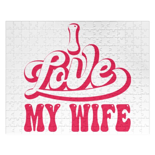 I love my wife Jigsaw Puzzles