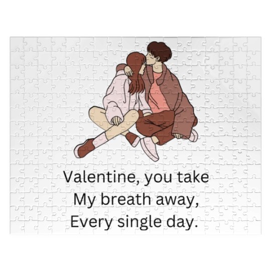 Valentine you take my breath away every single day Jigsaw Puzzles