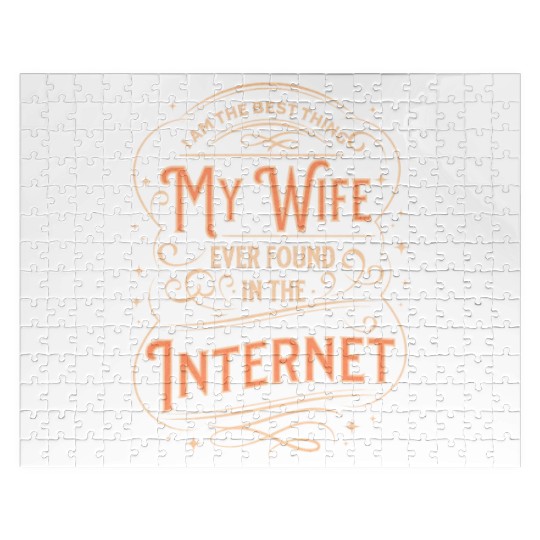 The Best Thing My Wife Ever Found On the Internet Jigsaw Puzzles