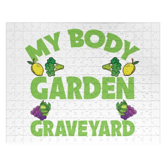 My Body Is A Garden, Not A Graveyard Jigsaw Puzzles