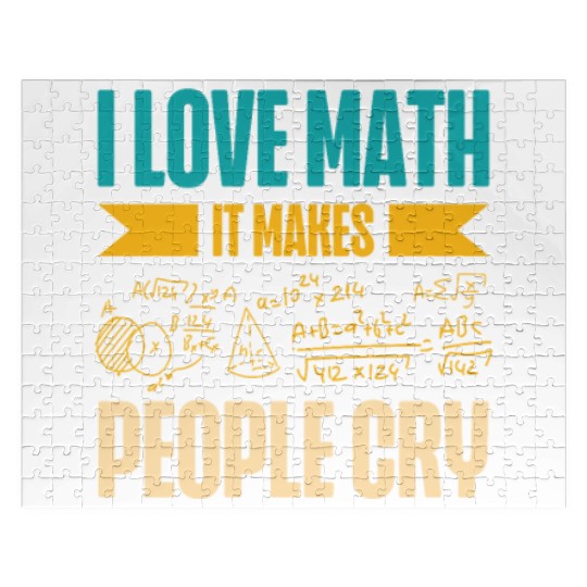 I Love Math It Makes People Cry Math Teacher Jigsaw Puzzles