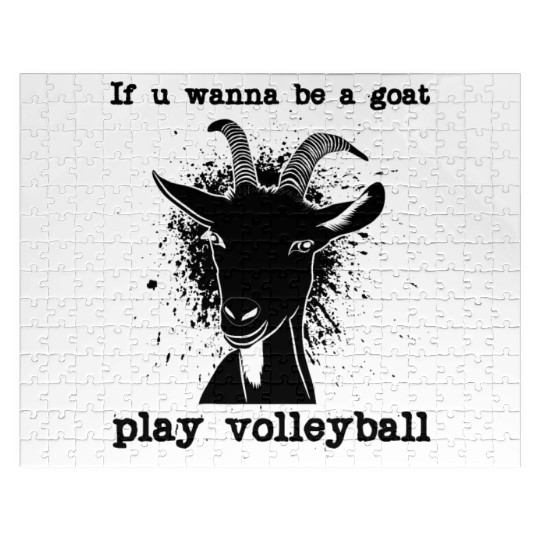 If u wanna be a goat play volleyball Jigsaw Puzzles, Funny