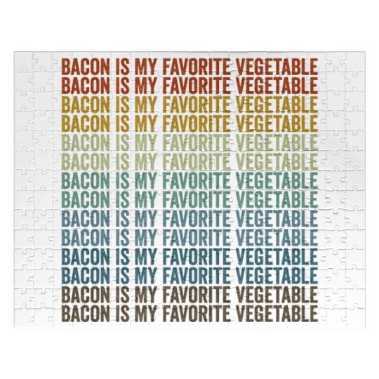 Bacon Is My Favorite Vegetable Bacon Lover Jigsaw Puzzles