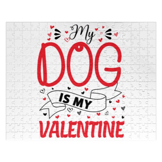 My Dog is My Valentine - dog lover gift Jigsaw Puzzles