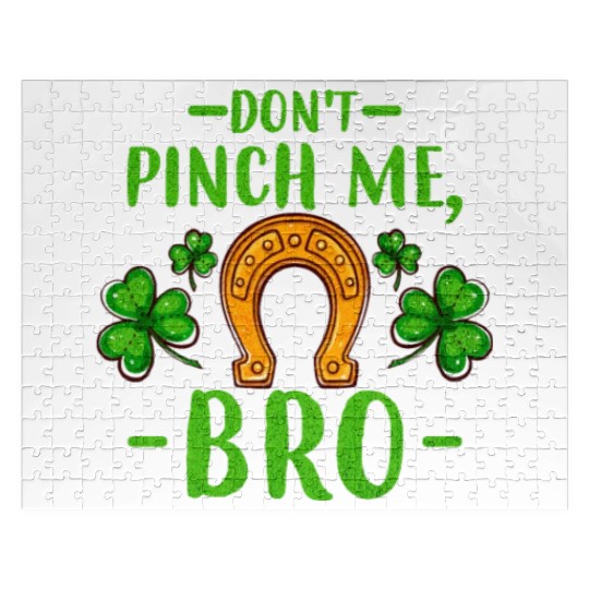 Don't Pinch Me Bro Lucky Horseshoe and Clover Leaf Jigsaw Puzzles