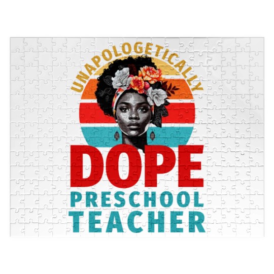 Unapologetically Dope Preschool Teacher Jigsaw Puzzles