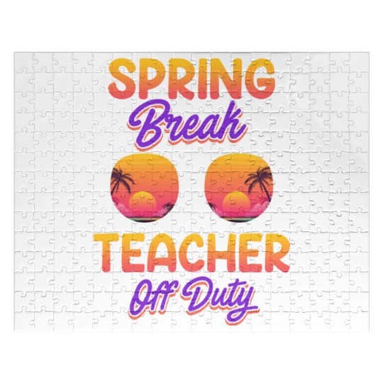 Spring break teacher off duty vacation teacher Jigsaw Puzzles