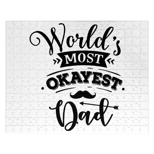 World s most okayest dad Jigsaw Puzzles Design