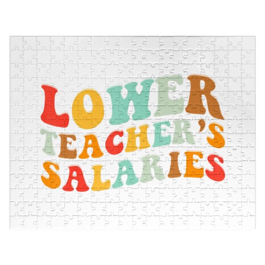 Lower Teacher Salaries Jigsaw Puzzles