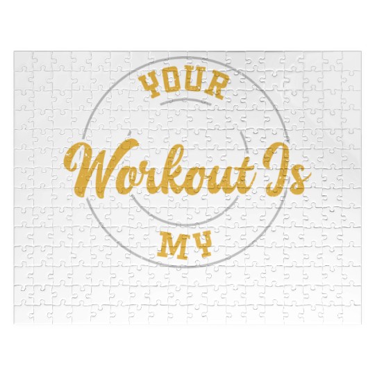 Your Workout Is My Warm Up - Gym Jigsaw Puzzles