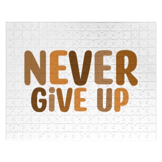 Never give up Jigsaw Puzzles