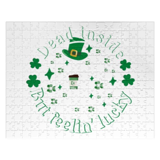 Dead Inside But Feelin Lucky St Patricks Day Jigsaw Puzzles