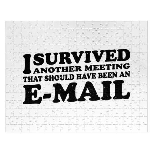 I Survived Another Meeting 18 Jigsaw Puzzles