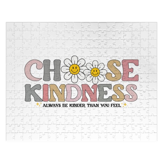 Choose Kindness Always Be Kinder Than You Feel Jigsaw Puzzles