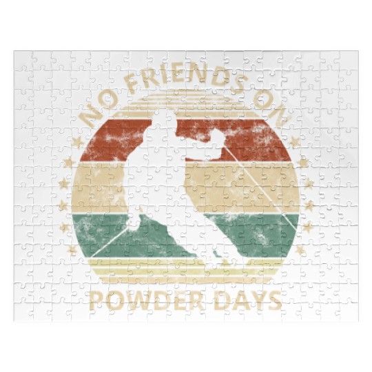 No Friends On Powder Days Skiing And Ski Lover Jigsaw Puzzles