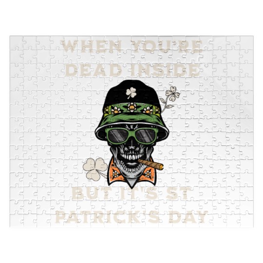 When You're Dead Inside But It's St Patricks Day Jigsaw Puzzles