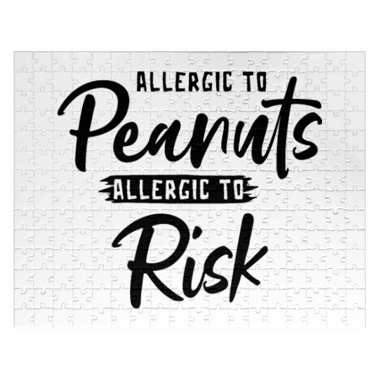 Allergic To Peanuts Allergic To Risk Peanut Jigsaw Puzzles