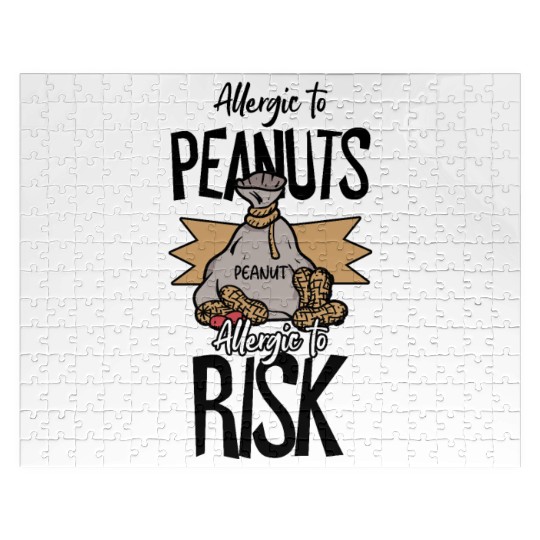 Allergic To Peanuts Allergic To Risk Peanut Jigsaw Puzzles
