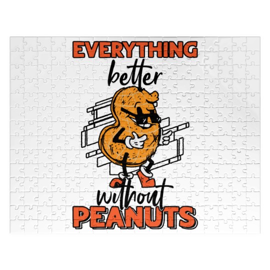 Everything Is Better Without Peanuts Peanut Jigsaw Puzzles