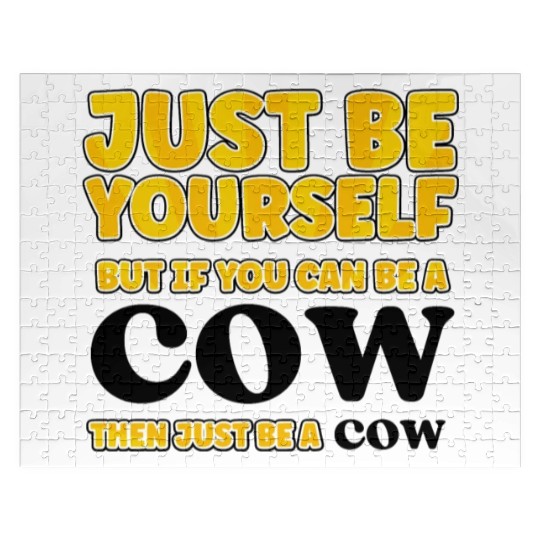 Cow Lovers Just be yourself Jigsaw Puzzles
