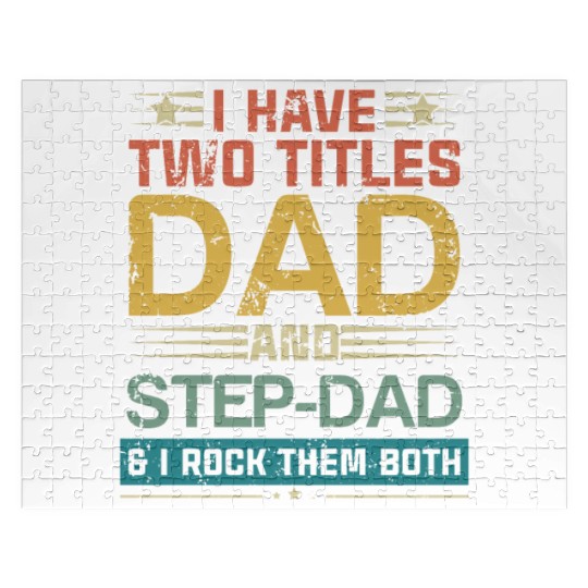 I Have Two Titles Dad And Step Dad Fathers Day Jigsaw Puzzles