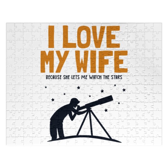 I love my Wife Astronomy Cosmologist Astronomer Jigsaw Puzzles