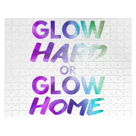 Glow Hard Or Glow Home | Neon colors Jigsaw Puzzles