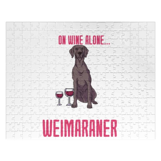A Woman Cannot Survive On Wine Alone Weimaraner Jigsaw Puzzles