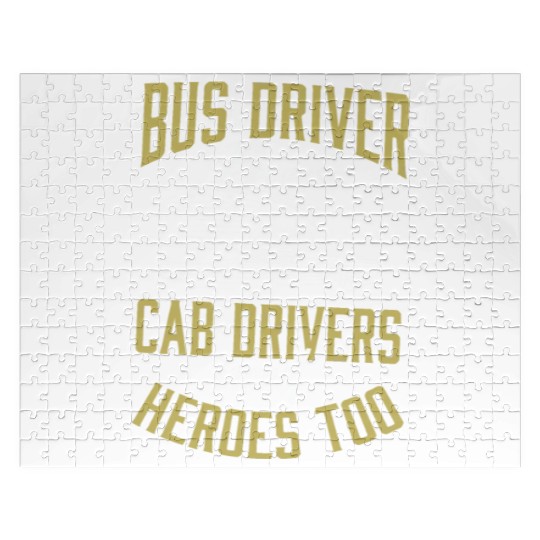 Bus Driver Because Cab Drivers Need Heroes Too App Jigsaw Puzzles