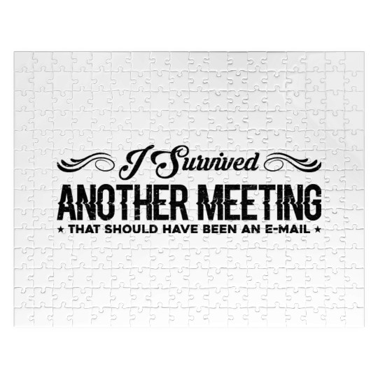 I Survived Another Meeting 23 Jigsaw Puzzles