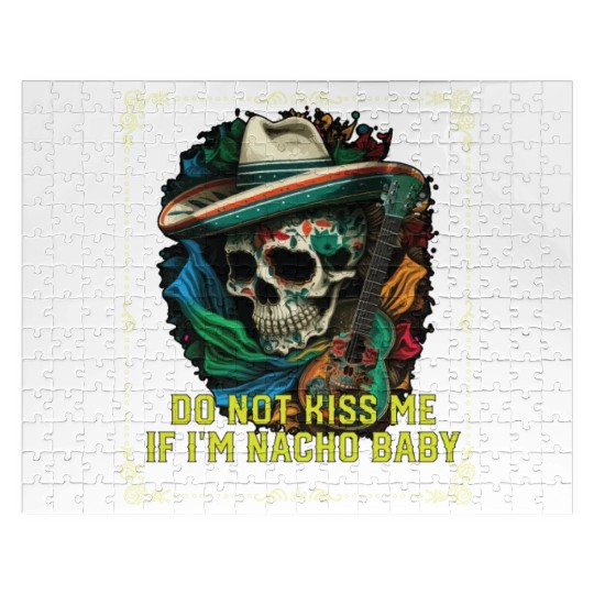 Do Not Kiss Me If I'm Nacho Baby Mexican Food Jigsaw Puzzles