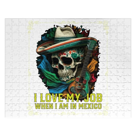 I Love My Job When I Am In Mexico Pride Mexican Jigsaw Puzzles