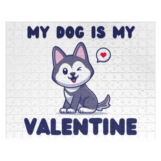 my dog is my valentine for dog lover Jigsaw Puzzles