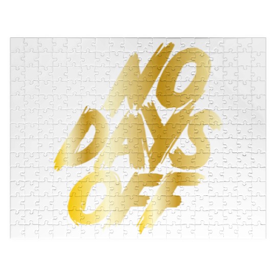 No days off Jigsaw Puzzles