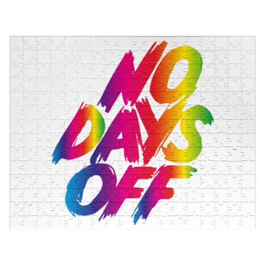 No days off Jigsaw Puzzles